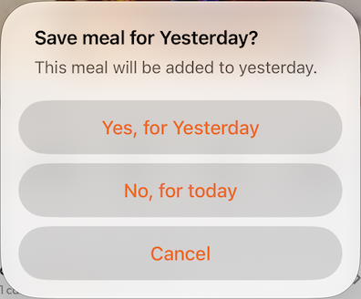 A confirmation prompt asking "Save meal for Yesterday?" with three buttons: "Yes, for Yesterday", "No, for today", and "Cancel"